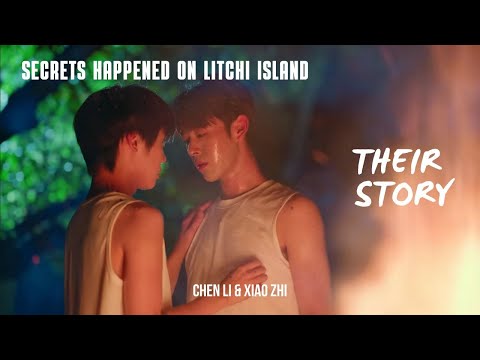 Secrets Happened on the Litchi Island BL Series | Their Story Chen Li & Xiao Zhi