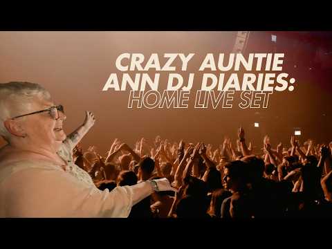 Crazy Auntie Ann DJ Diaries: Home Live Set