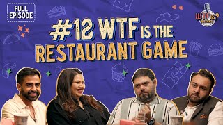 Ep# 12 | WTF is The Restaurant Game? Nikhil w/ Pooja Dhingra, Zorawar Kalra & Riyaaz Amlani screenshot 3