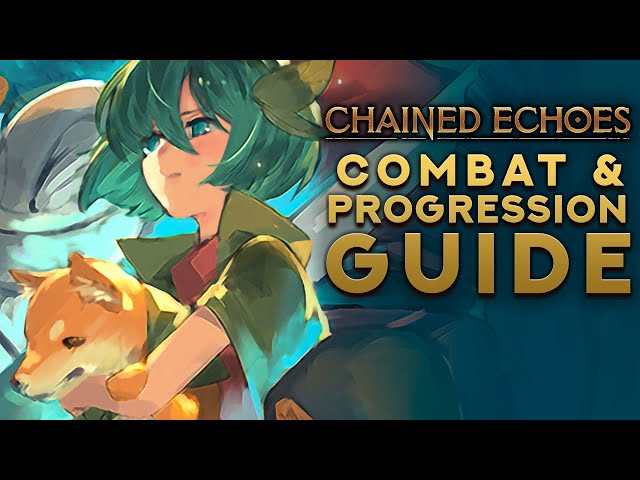 Chained Echoes: Battle & Progression System Explained