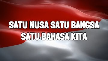 Instrumen Lirik Lagu Satu Nusa Satu Bangsa  - Lagu Nasional Indonesia