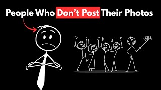 Psychology of People Who Don't Post their Photos on Social Media
