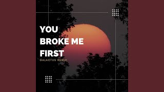 You Broke Me First Slow Remix