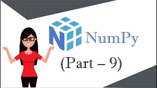 Learn NumPy - 009: Manipulation of shape and size of NumPy ndarray Profile