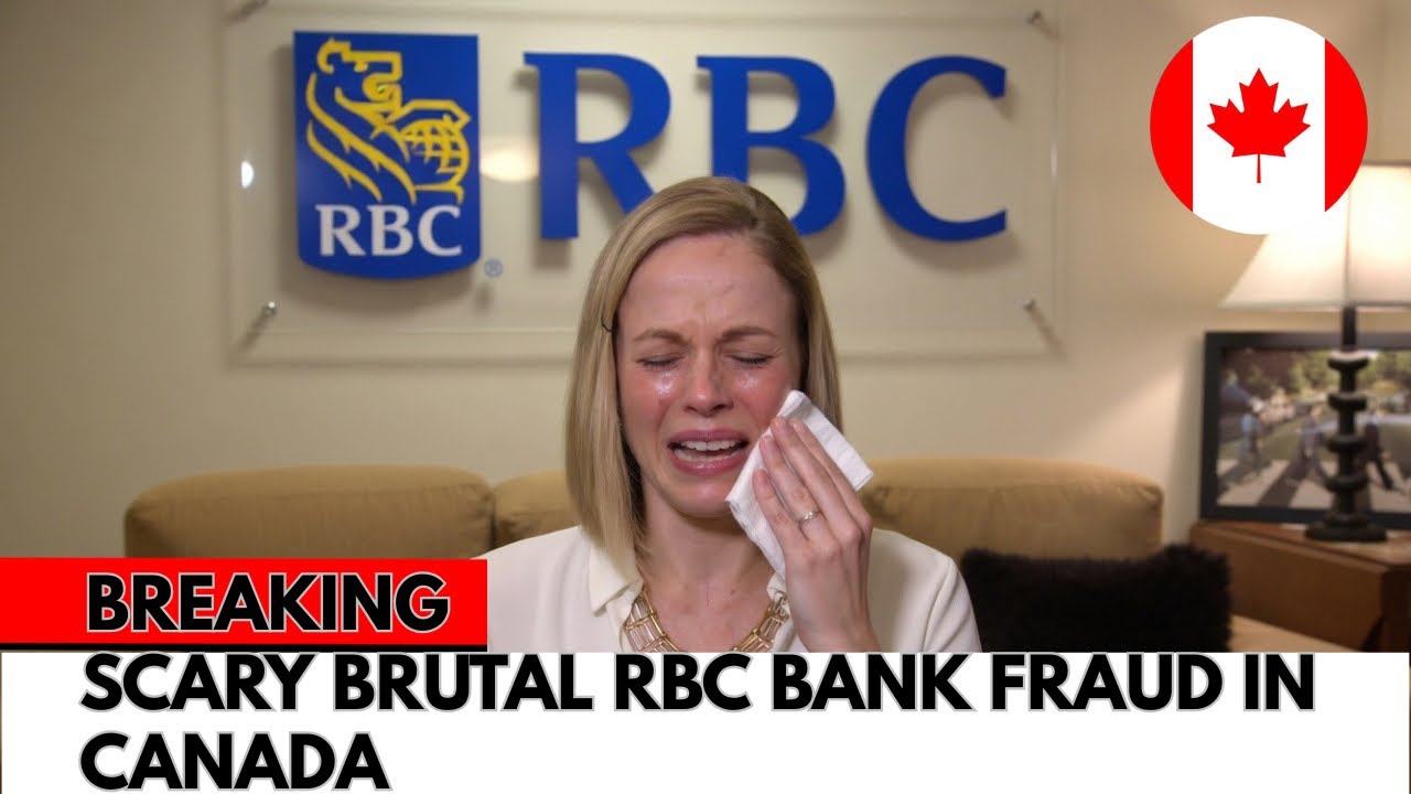 How RBC Let the Same Fraudster Rob Her Three Times | Canada Banking ...