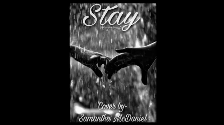 Stay - Sugarland (Cover by Samantha McDaniel)