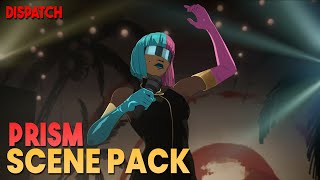 Prism Scene Pack || Dispatch || 1080p, 60 FPS
