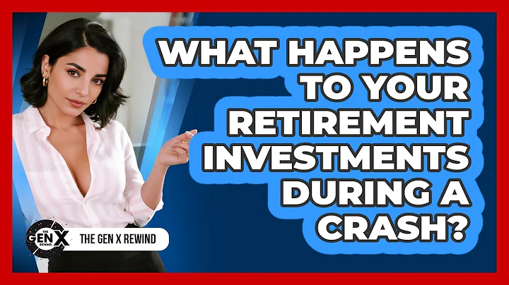 What Happens To Your Retirement Investments During A Crash? - The Gen X Rewind