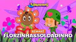 Florzinha E Soldadinho Remake | 3 Palavrinhas | OFICIAL