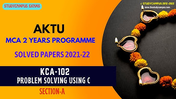 KCA102 Solved Question Paper | Problem Solving Using C | 2021-22 |A