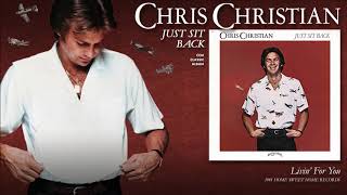 Chris Christian - Livin' For You - YouTube