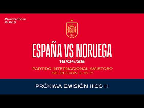 España vs Noruega I Sub 15 I Internacional Amistoso | 🔴 SEFUTBOL — football video
