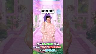 Players That Are Too Obsessed With Roblox Be Like