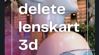 How to delete lenskart 3d photo. @TechnologyKiDuniyaWithkk