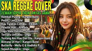 Top Hits Ska Reggae Cover Pop Indo 2000  Teman Setia Sopir Truk Lintas Jawa  Kangen Band  Swada