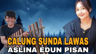 KOLEKSI CALUNG SUNDA LAWAS‼️ RAOS PISAN DIDANGUKEUN_ASLINA EDUN PISAN