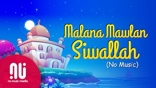 Malana Mawlan Siwallah - No Music Version (2020) | ما لنا مولى سوى الله (Lyrics) Resimi