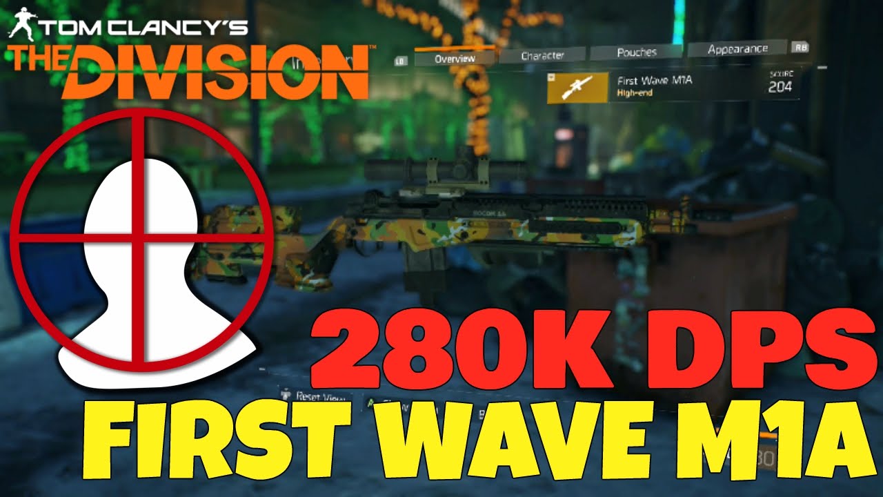 The Division: 280K DPS First Wave M1A! Best High End Sniper?