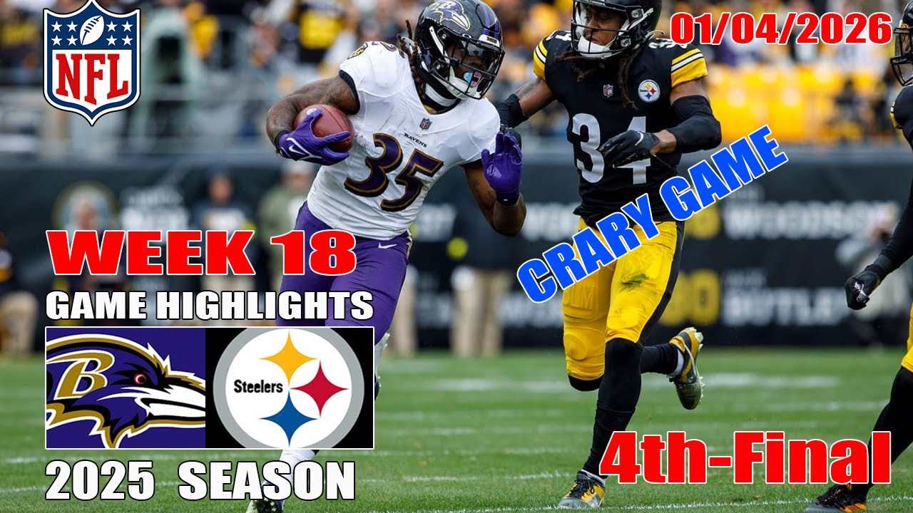 Baltimore Ravens vs Pittsburgh Steelers Week 18 FULL GAME 4th-FINAL Jan 04, 2026 | NFL Season 2025