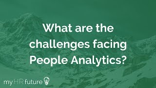 What are the challenges facing People Analytics?