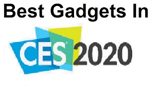 Top 10 Best Gadgets in CES 2020 | Best Tech of the Year!