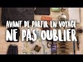 Les 7 points  ne pas oublier avant de partir en voyage