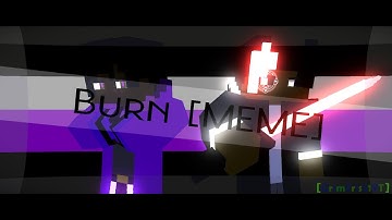 Burn [MEME] || Minecraft Animation || {Gift for @Big_Killer283 BTE}