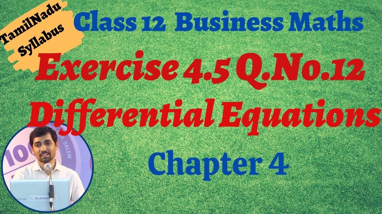 alex maths 11th exercise 2.9 12th Business Maths | Exercise 4.5 Q.No.12 | Differential Equations |வகைக்கெழுச்சமன்பாடுகள்