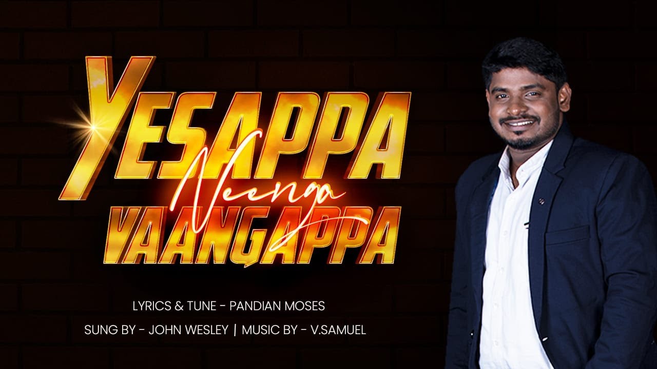 YESAPPA NENGA VANGAPPA Pandian moses John wesley V samuel