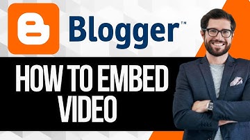 How to Embed Video on Blogger