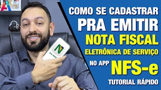 MEI COMO SE CADASTRAR PRA EMITIR NOTA FISCAL ELETRONICA DE SERVICO E USAR O APP 