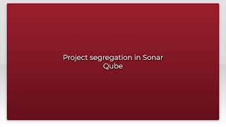 Project segregation in Sonar Qube