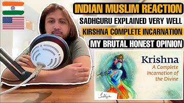 Krishna: A Complete Incarnation of the Divine – Sadhguru | Indian Muslim Reaction