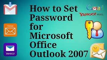 How to Set Password for Microsoft Office Outlook 2007