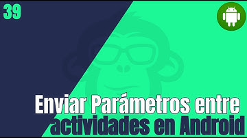 39. Hoe parameters tussen activiteiten in Android te verzenden
