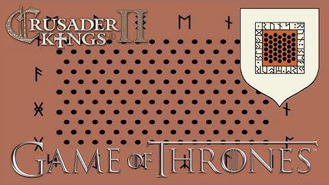 Crusader Kings II Game of Thrones Andal Invasion #4 - Crashes & Buggy Mechanics