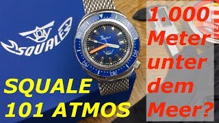SQUALE ATMOS 101| 1000 METER | DIVE WATCH | REF. 2002A 2017 | GERMAN | 4K VIDEO