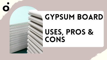 What is Gypsum Board? Uses, Pros, and Cons Explained