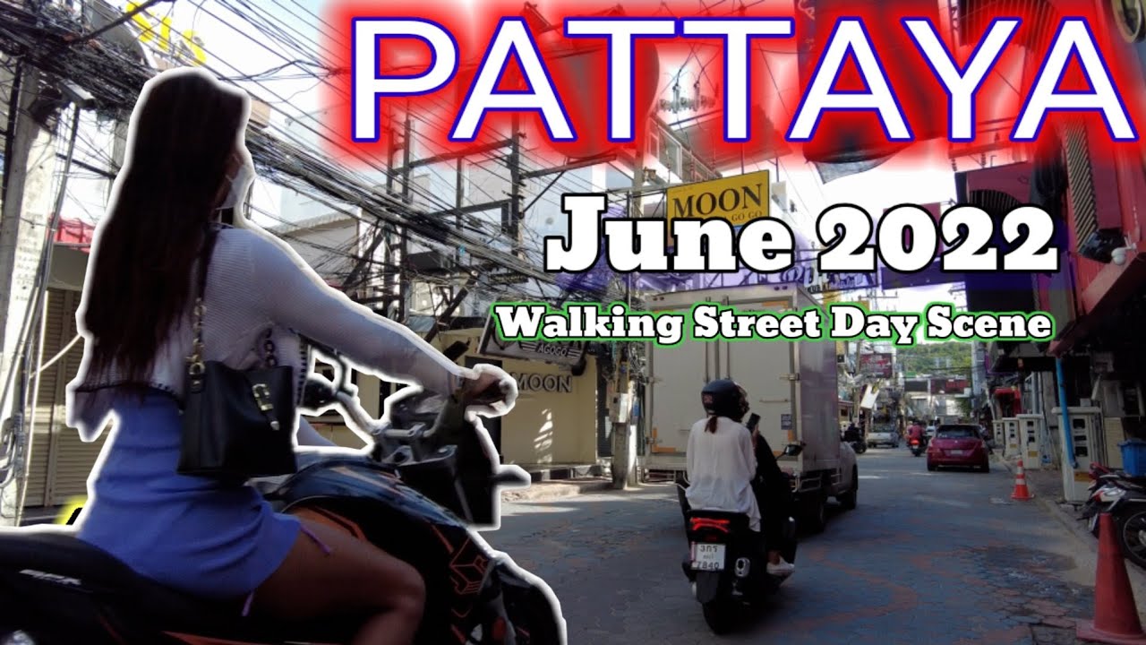 🔴 4K PATTAYA🌴 Walking Street  Day Scenes Update Thailand June 2022 🇹🇭