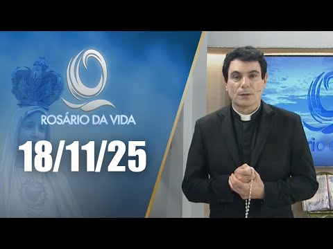 Rosário da Vida | 18/11/25 | Padre Juarez de Castro