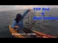 TOP Rod and Reel Combos for the NEW KAYAKER!