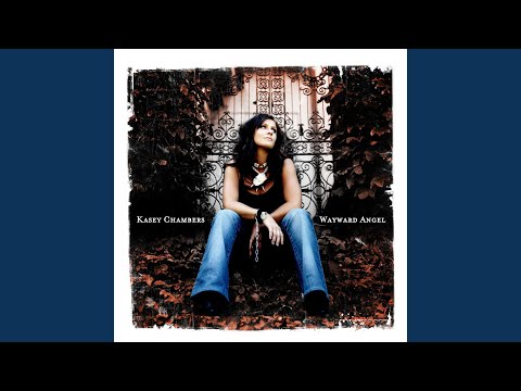Kasey Chambers - Guilty As Sin