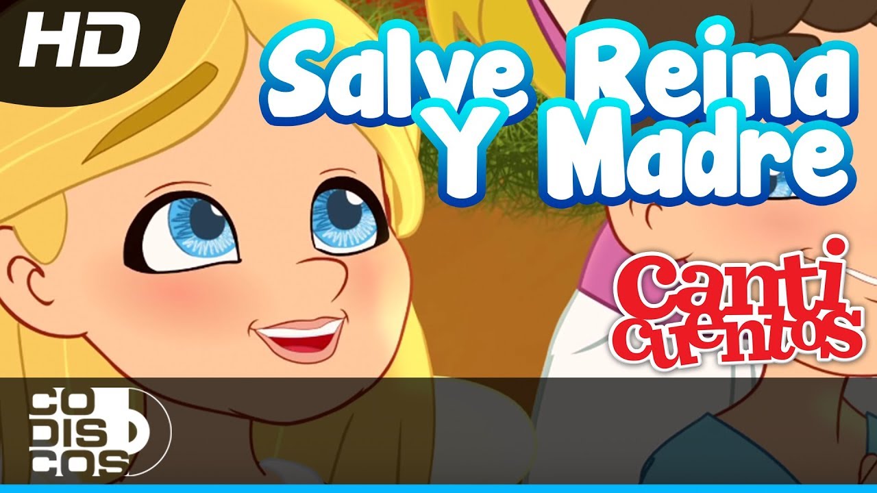 Salve Reina Y Madre, Villancico Animado - Canticuentos