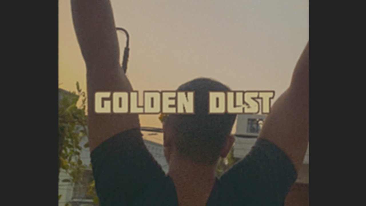 GOLDEN DUST - (PROD. BY XOLO) -  (shot in 6 hours)