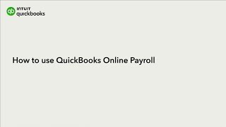 How to use QuickBooks Online Payroll How to use QuickBooks Online Payroll