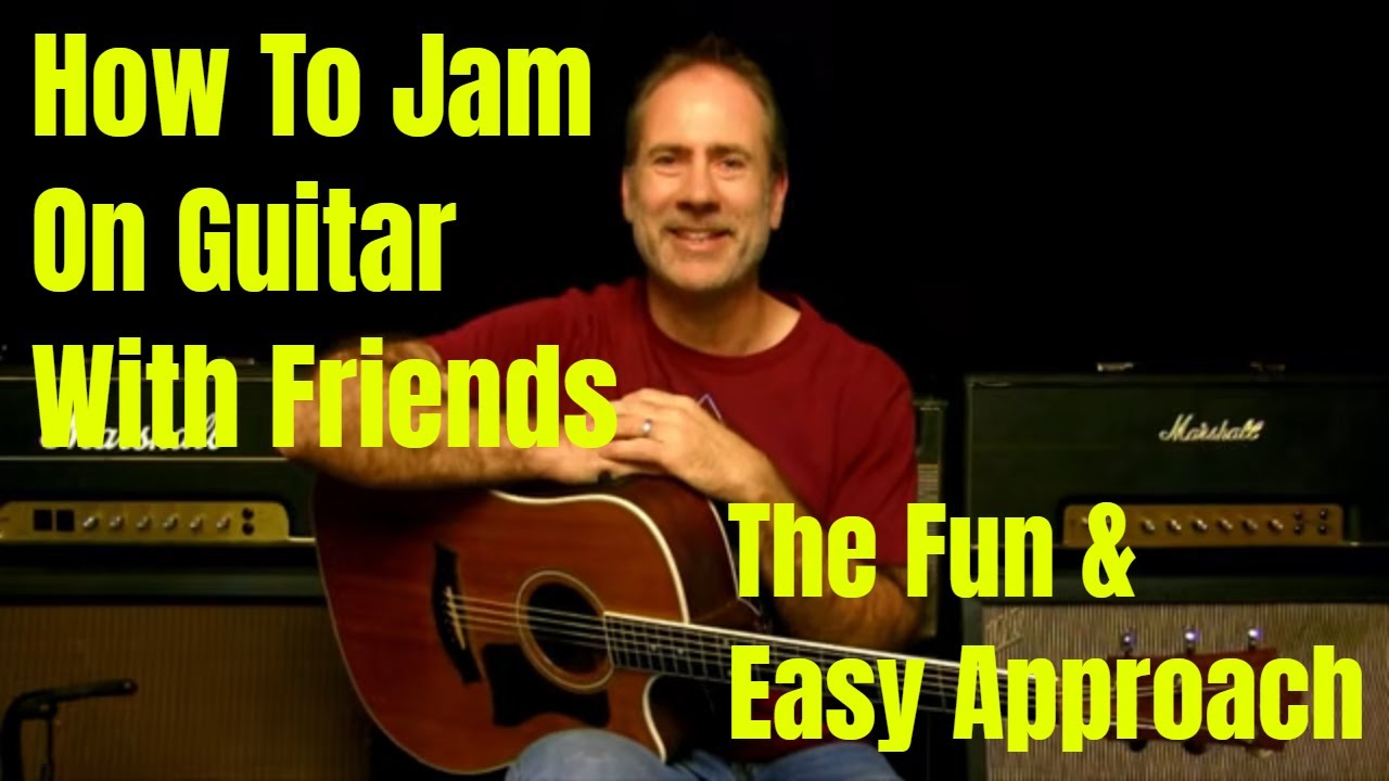 How to Jam on Guitar with Friends - Fun and Easy Approach