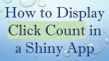 How to Display Click Count in a Shiny App
