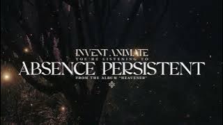 Invent Animate - Absence Persistent