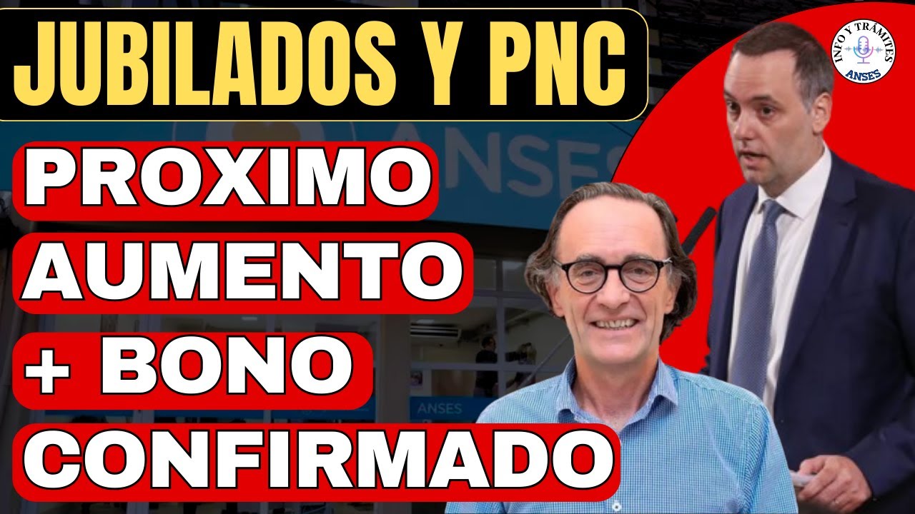 AUMENTO A JUBILADOS y PENSIONADOS PNC PUAM Anses Y BONO Confirmado para ...
