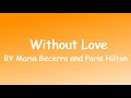 Maria Becerra Paris Hilton Without Love Lyrics mp3